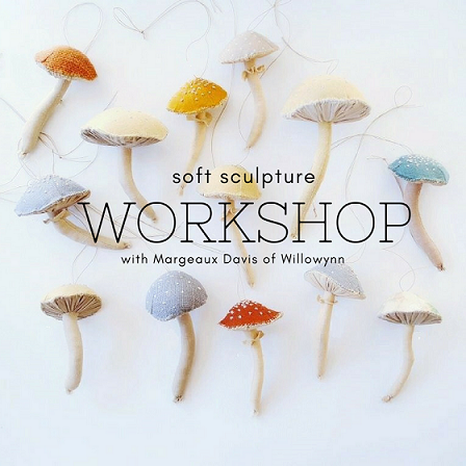 Willowynn soft sculpture workshop